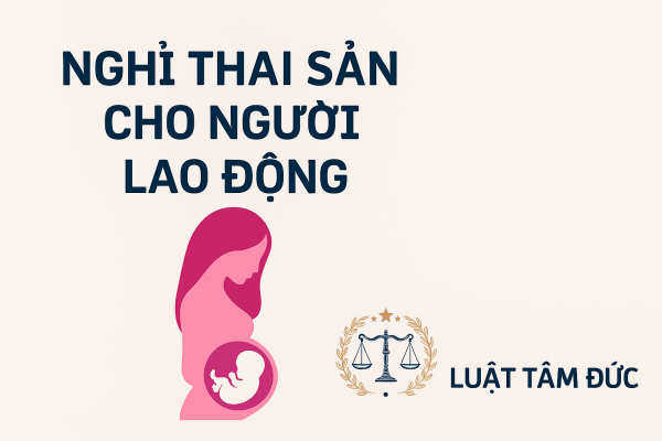 Nghỉ thai sản theo luật mới 2025: Thời gian nghỉ, chế độ hưởng và thủ tục nhận