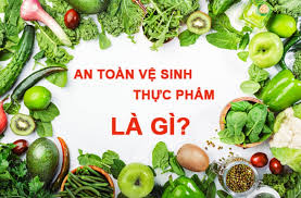 vệ sinh an toàn thực phẩm là gì?